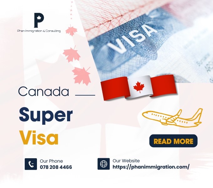 Step-by-Step Guide to Applying for a Super Visa to Canada | Phan Immigration