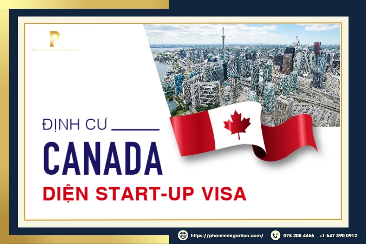 Định cư Canada Startup là cơ hội vàng nhận PR cả gia đình tại Việt Nam