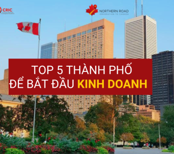 TOP 5 Thành phố lý tưởng để bắt đầu kinh doanh ở Canada