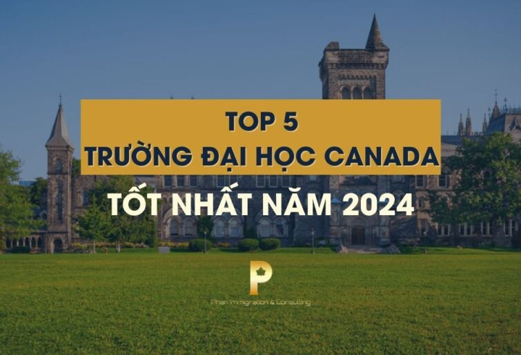 TOP 5 Trường Đại Học Canada Tốt Nhất Năm 2024
