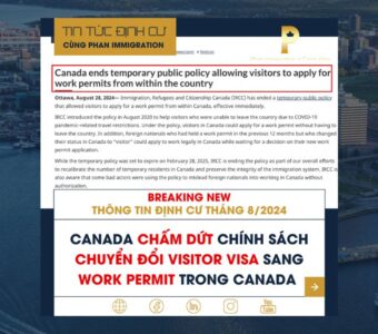 Canada chấm dứt chính sách chuyển đổi Visitor Visa sang Work Permit trong Canada 