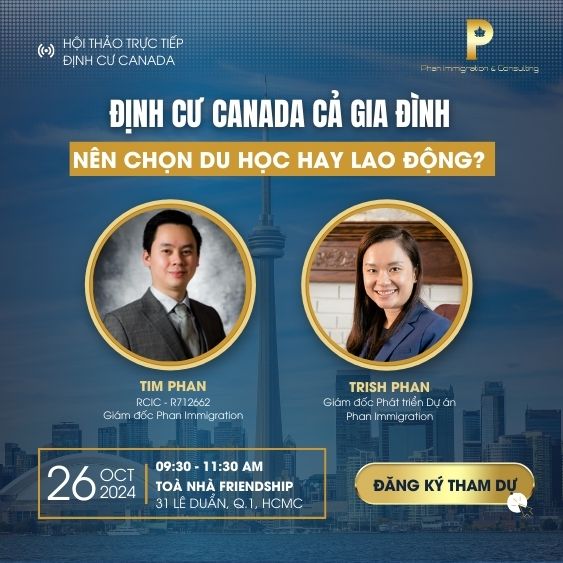 ĐỊNH CƯ CANADA CẢ GIA ĐÌNH - DU HỌC HAY LAO ĐỘNG? - PHAN IMMIGRATION 1