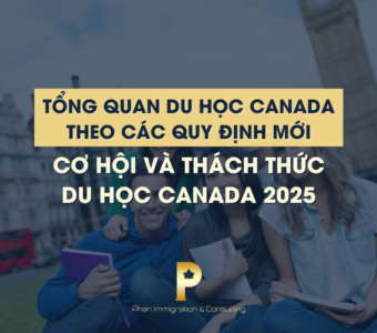 Tổng quan Du Học Canada 2025 theo các quy định mới