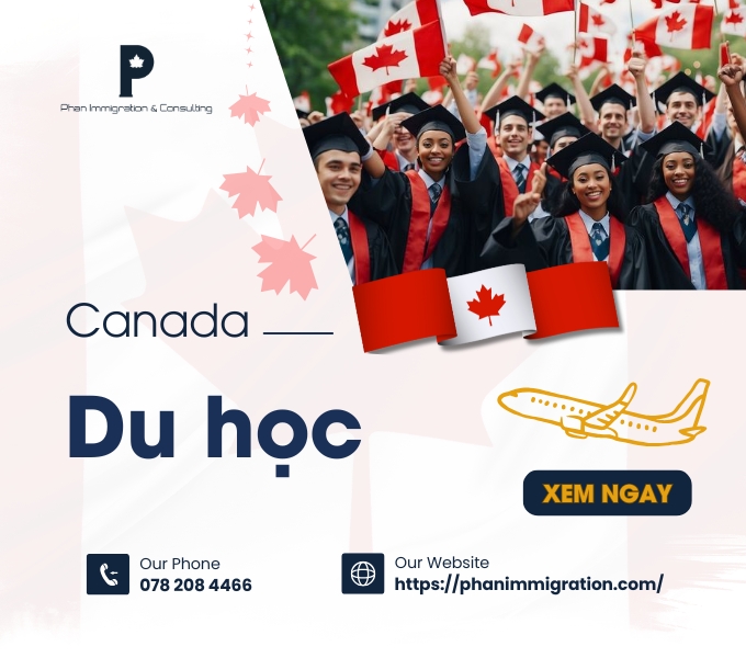 Du học Canada 2025: Điều kiện, chi phí và những lưu ý mới nhất