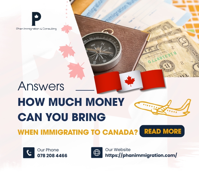 [Phan Immigration Answers] How Much Money Can You Bring When Immigrating to Canada?