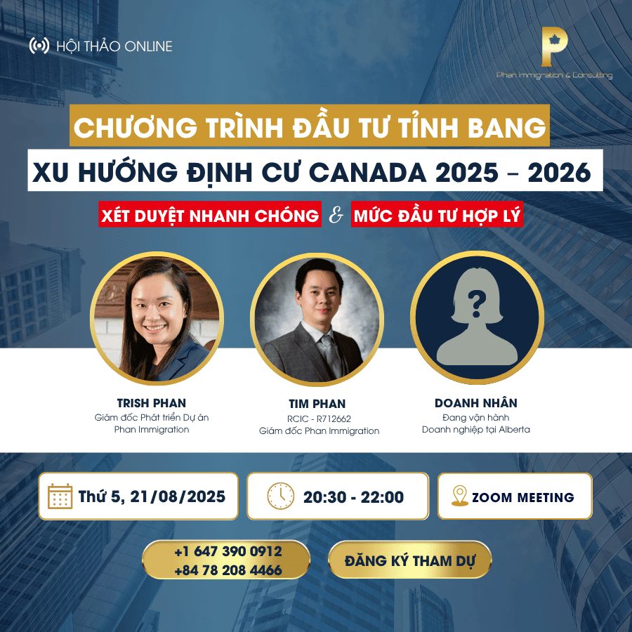 HỘI THẢO ONLINE | CHƯƠNG TRÌNH ĐẦU TƯ TỈNH BANG – XU HƯỚNG ĐỊNH CƯ CANADA 2025 – 2026